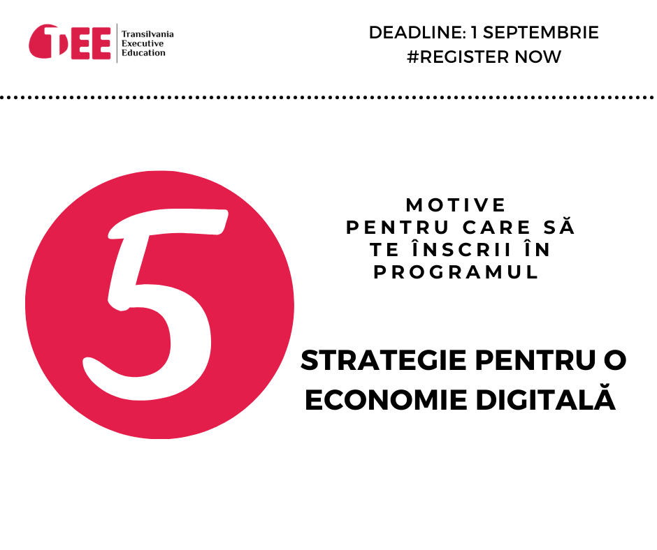5 motive pentru care să te înscrii în programul de strategie al TEE - “Strategy for the Digital Economy” 